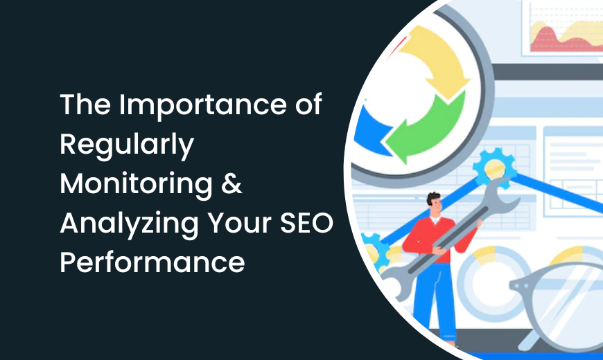 The-Importance-of-Regularly-Monitoring-Analyzing-Your-SEO-Performance